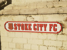 Load image into Gallery viewer, Stoke City - Football Street Sign - The Potters - SCFC