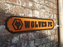 Load image into Gallery viewer, Wolves - Football Street Sign - Wolverhampton Wanderers - Wolves Fc